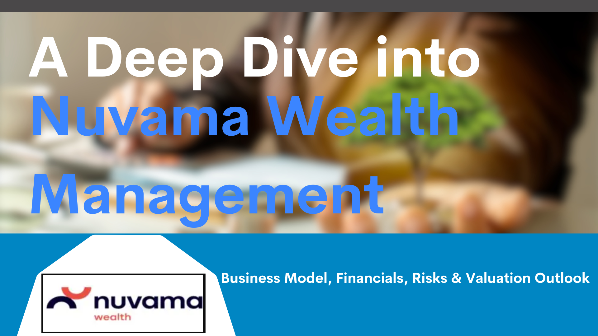 Nuvama Wealth Management: A Deep Dive into the Business thumbnail